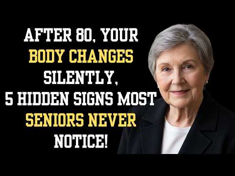 Once You Turn 80, These 5 Silent Changes Happen — Most Older People Miss the Signs