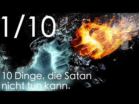 10 Dinge, die Satan nicht tun kann - 1/10 | Deutschland braucht JESUS