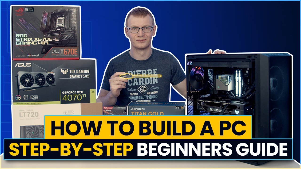 How to Build a PC - Step by Step Beginners Guide
