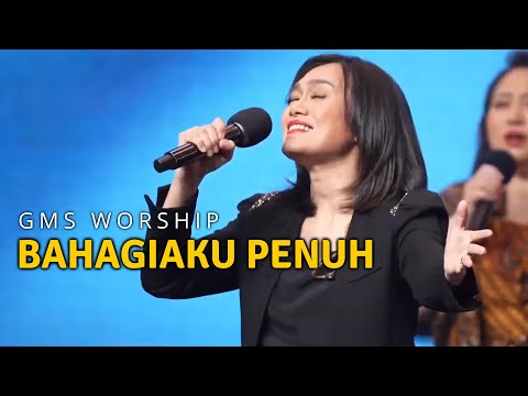 BAHAGIAKU PENUH - GMS LIVE | IBADAH GMS HARI INI