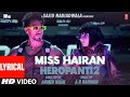 LYRICAL: Miss Hairan | HEROPANTI 2 | Tiger Tara@ARRahman Nisa Shetty Mehboob Bhushan K Ahmed K