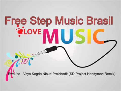 Ewa Ice - Vsyo Kogda Nibud Proishodit (SD Project Handyman Remix)