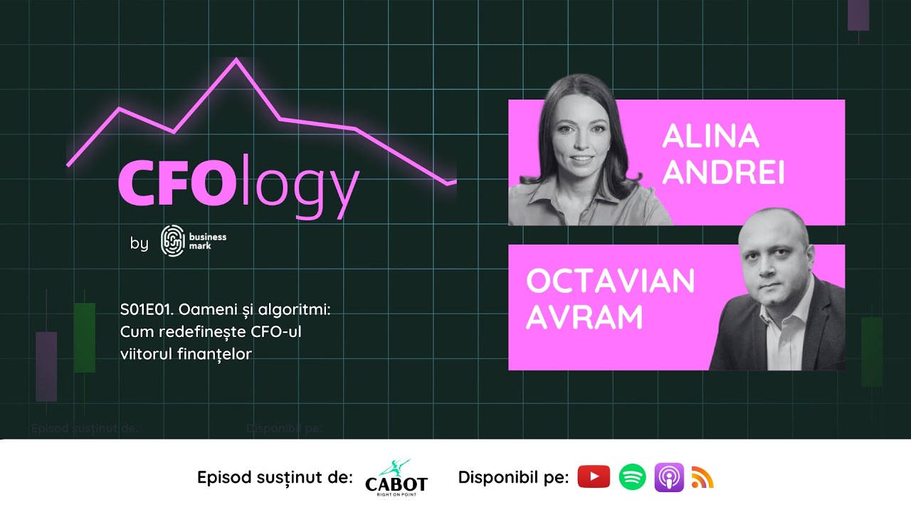 CFOlogy, S01E01 | Oameni și algoritmi: Cum redefinește CFO-ul viitorul finanțelor