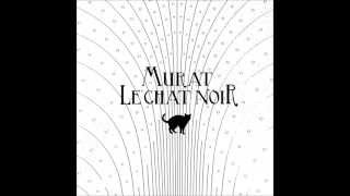 Jean-Louis MURAT - Le Chat Noir [NOUVEAU SINGLE]