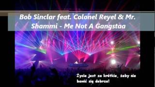 Bob Sinclar feat. Colonel Reyel & Mr. Shammi - Me Not A Gangsta.wmv