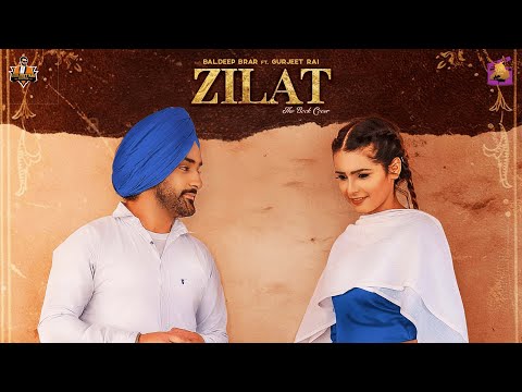 New Punjabi Songs 2021 | Zilat (Full Song) Baldeep Brar | Gurjeet Rai | Latest Punjabi Songs 2021