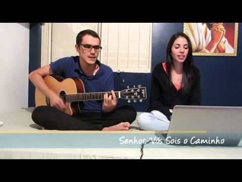 Senhor Vós Sois O Caminho - Misc Praise Songs