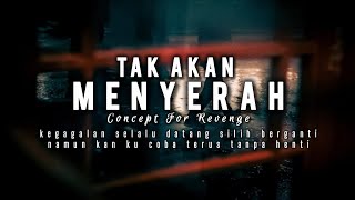 Download lagu Concept For Revenge - Tak Akan Menyerah #conceptforrevenge #lagumotivasi  mp3