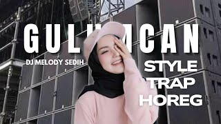 Download lagu DJ TRAP GULUMCAN MELODY mp3 Download lagu DJ TRAP GULUMCAN MELODY mp3