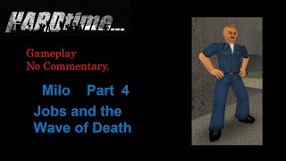 Hard Time (Classic) Gameplay no Commentary. Milo Part 4 Jobs and the Wave of Death