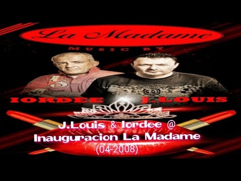 J.Louis & Iordee @ Inauguracion La Madame (04-2008)