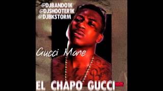Gucci Mane - El Chapo Gucci (FULL Mixtape download)