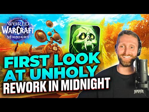 First Look At Unholy DK Rework in Midnight!