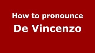 How to pronounce De Vincenzo