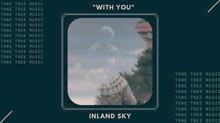 Inland Sky - "With You"