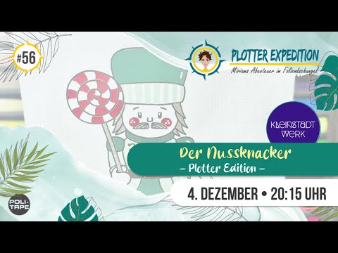 Plotter Expedition #56 - Der Nussknacker - Plotter Edition
