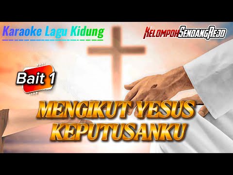 MENGIKUT YESUS KEPUTUSANKU | BAIT 1 | KARAOKE LAGU KIDUNG📖