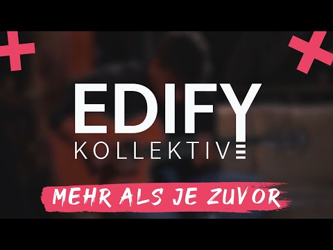 EDIFY Kollektiv - Mehr als je zuvor (Lyric Video)