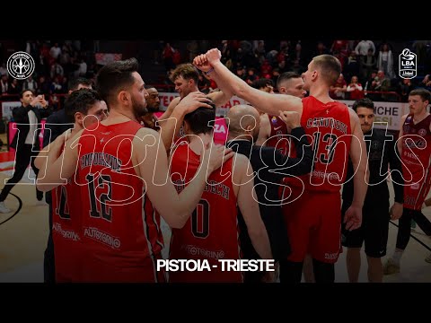Estra Pistoia - Pallacanestro Trieste | 24a Giornata LBA 30.03.2025 | #highlights