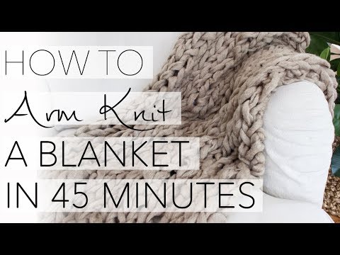 How to Arm Knit a Blanket in 45 Minutes with Simply Maggie