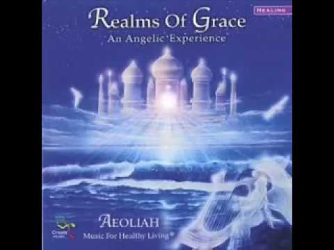 Aeoliah Realms of Grace -  Angels of the Presence (Music)