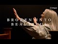Broken Into Beautiful Hillsong Chapel