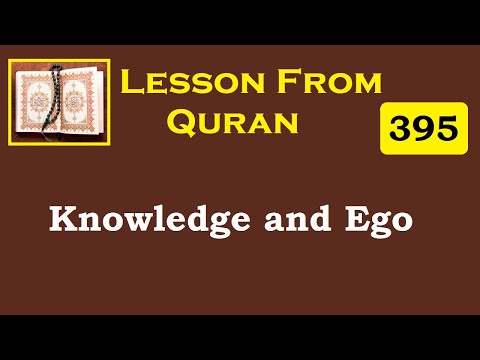 395 - Knowledge and Ego I Lessons from Quran I Animated & Illustrated
