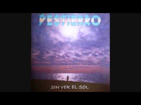 Destierro - Sin ver el sol (2005) (Completo)
