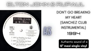 Elton John & RuPaul - Don't Go Breaking My Heart (Sanchez Club Instrumental) [12'' maxi single]