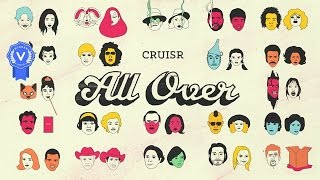 Cruisr - All Over |Lyrics|