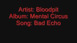 Bloodpit - bad echo
