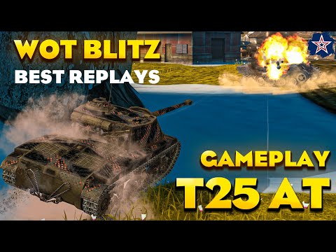 T25 AT | wot blitz | T25 AT wot blitz gameplay | wotb replays | wot blitz replays