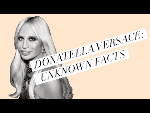 Donatella Versace: Unknown Facts
