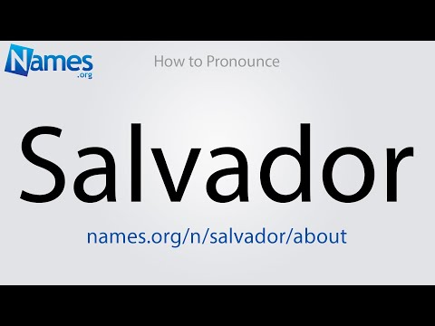 How to Pronounce Salvador