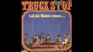 Doch vergessen kann ich nie - TRUCK STOP