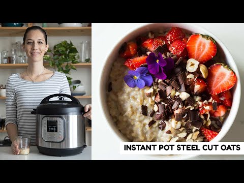 Instant Pot Steel Cut Oats & 12 Topping Ideas