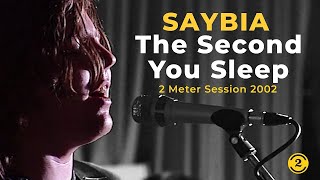 Download lagu Saybia – The Second You Sleep (Live Studio) | 2 Meter Sessions 2002 mp3