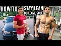 How to Stay Lean And Build Muscle