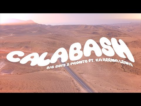 BIG BOYS x PRONTO feat. KA‘REEMA LEWIS - CALABASH (Official Music Video by CREATIVE TILA)