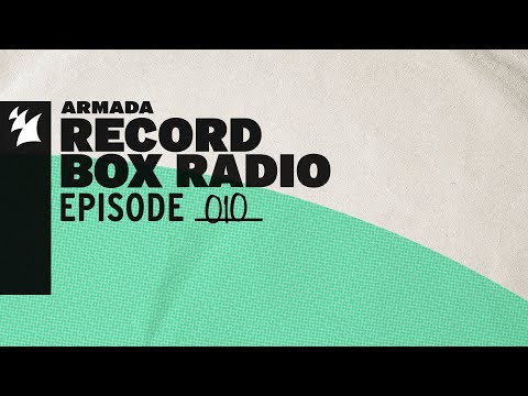 Armada Record Box Radio Episode 010