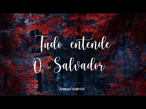 Hino 361 CCB Tudo Entende O Salvador - Samuel Gabriel, Gabriel Martins