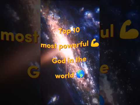 Top 10 most powerful 💪 God in the world 🌎|| #shorts #viral #top10god