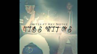 Jmitzz - Vibe Wit Me ft KeyNotez (Prod. John Beats)