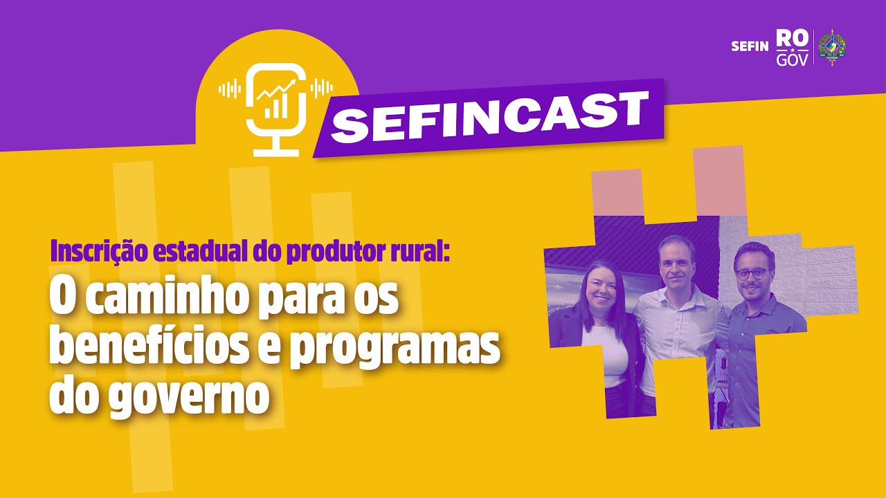 Inscrição estadual do produtor rural – SefinCast #007