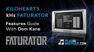 Video thumbnail for kiloHearts Faturator Distortion VST Plugin - Features Overview by Plugin Boutique