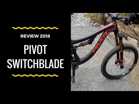 Pivot Switchblade review and test ride 2018