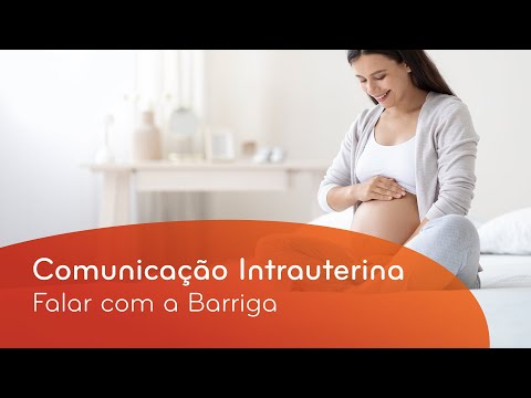 Comunicação Intrauterina - Falar com a Barriga 