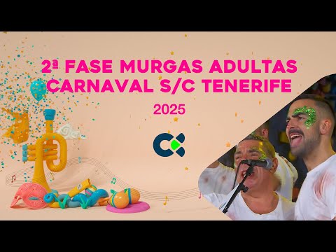 2ª fase Murgas adultas Carnaval S/C de Tenerife | 2025