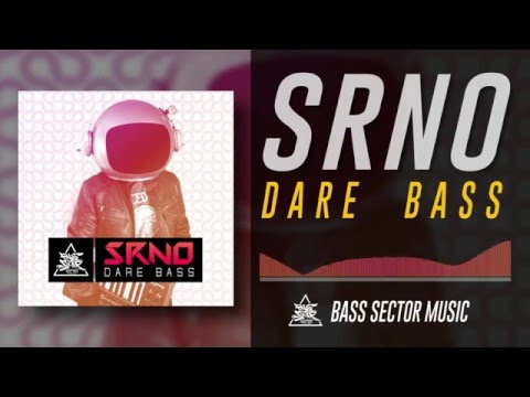 Bass Sector Presents: SRNO - DARE BASS