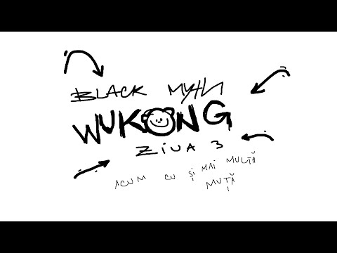 Black Myth Wukong ziua 3